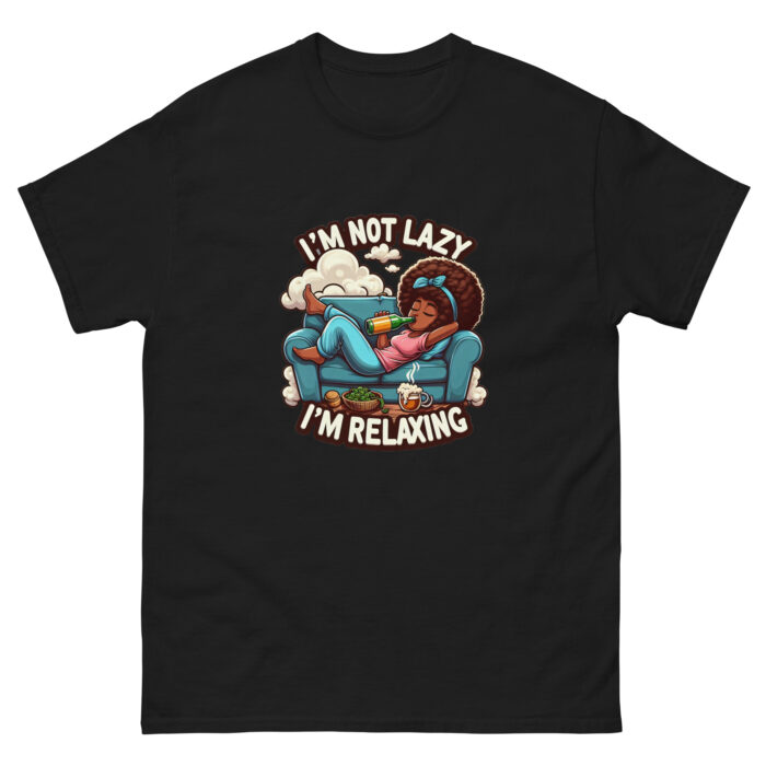 I’m Not Lazy, I’m Relaxing Unisex classic Wacky tee - Image 3