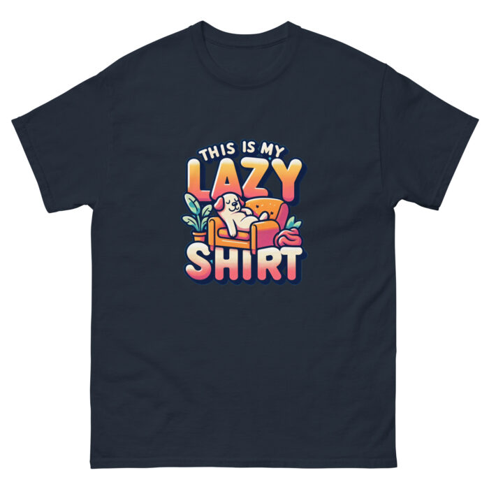 This is my lazy shirt Unisex classic Wacky tee - Image 4