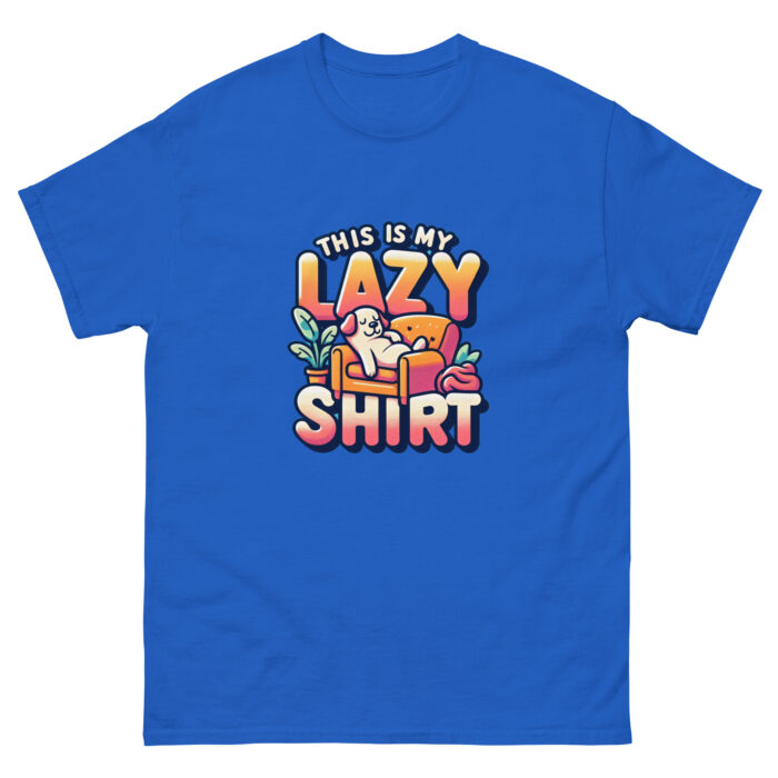 This is my lazy shirt Unisex classic Wacky tee - Image 7