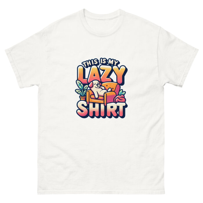 This is my lazy shirt Unisex classic Wacky tee - Image 2